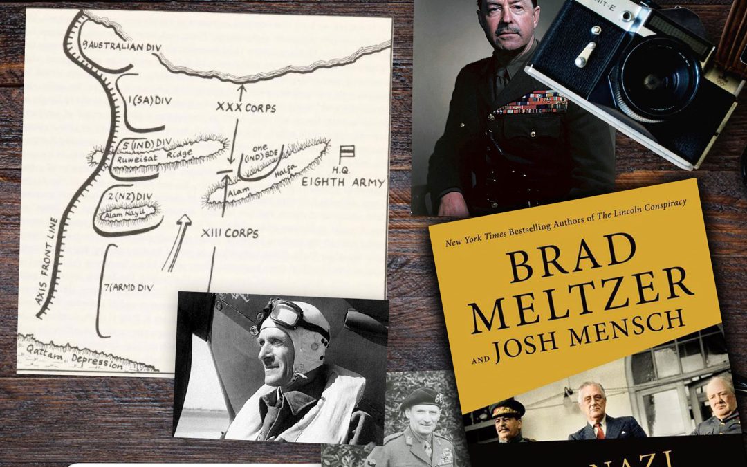 Episode 401-Interview with Brad Meltzer and Josh Mensch about The Nazi Conspiracy & Churchill Gives British 8th Army to Monty