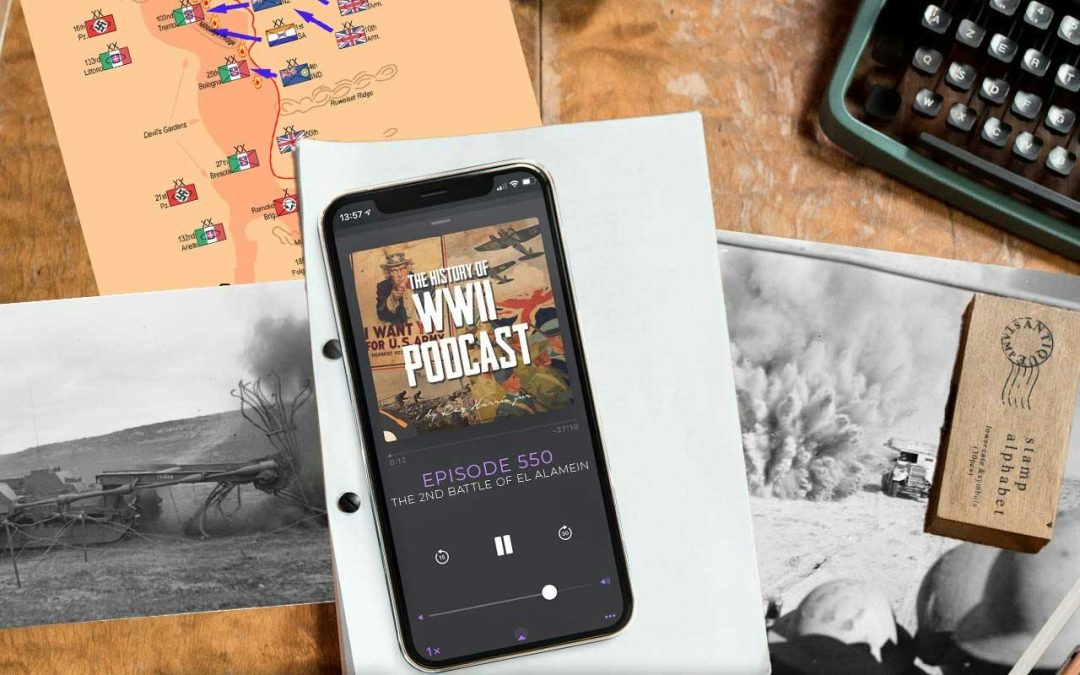 Episode 550-The Second Battle of El Alamein