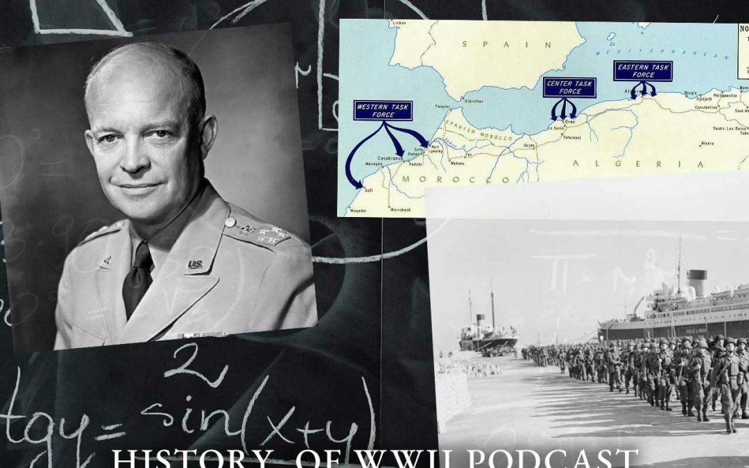 Episode 554-Operation Torch: At Last We Are On Our Way