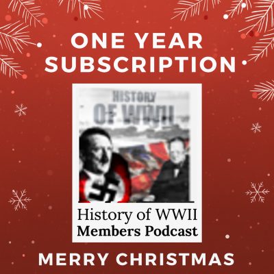 1 Year History of WWII Podcast Membership (includes a free producer credit worth $30)