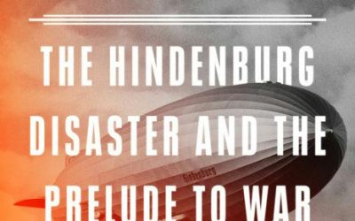 Episode 656-Interview with Catherine Katz: Shadow Before the Flame-The Hindenburg Disaster and the Prelude to War